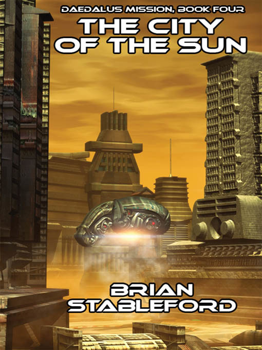 Title details for The City of the Sun by Brian Stableford - Available